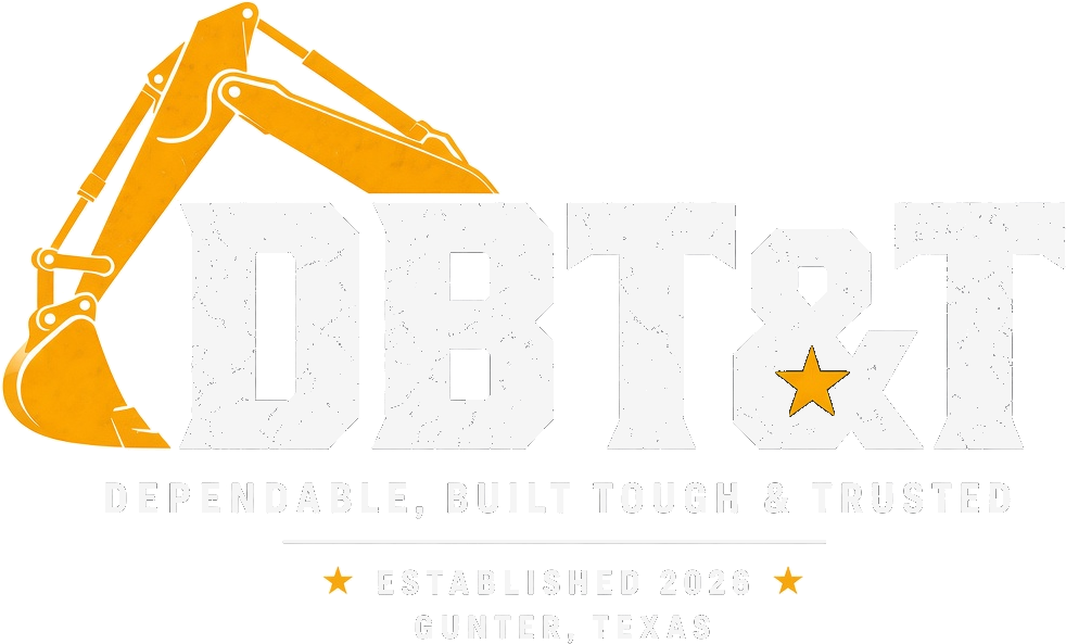 DBT&T - Dependable, Built Tough & Trusted - Established 2026, Gunter, Texas